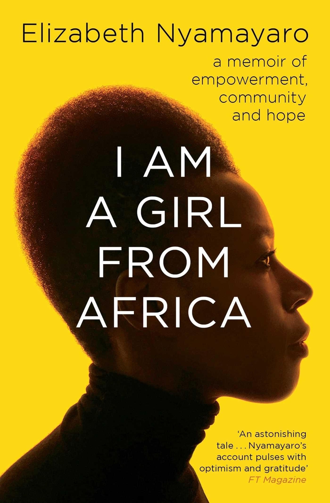 Thumbnail - I Am A Girl From Africa | A Memoir Of Empowerment, Community And Hope