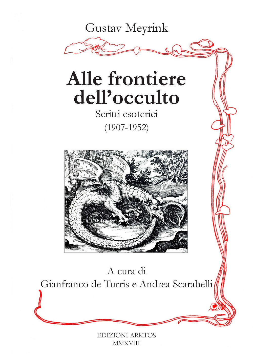 Libri Gustav Meyrink - Alle Frontiere Dell'occulto. Scritti Esoterici (1907-1952