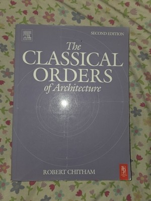 The Classical Orders of Architecture - Paperback, by Robert Chitham 