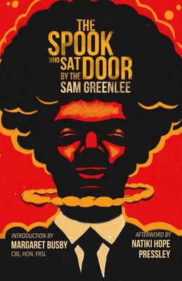 The Spook Who Sat By The Door: The first Black man in the CIA (2024) by Sam Gree