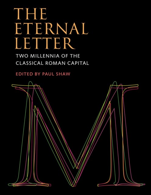 The Eternal Letter by Paul Shaw (Hardback Book)