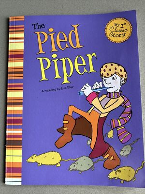 My First Classic Story Ser.: The Pied Piper by Ben Peterson and Eric Blair...