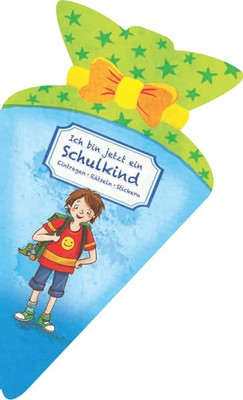 Bianca Borowski | Ich bin jetzt ein Schulkind (für Jungs) | Taschenbuch (2019)
