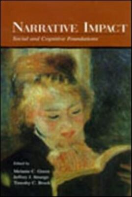 Narrative Impact: Social and Cognitive Foundations