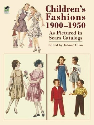 Children's Fashions 1900-1950 As Pictured in Sears Buch Dover Publications Inc.