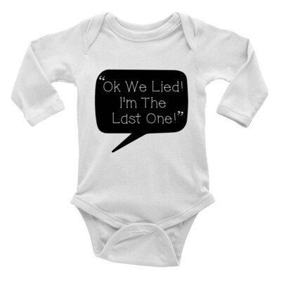 Ok We Lied I'm the Last One Long Sleeve Baby Grow Vest Bodysuit Boys Girls