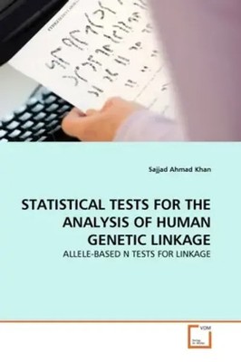 Sajjad Ahmad Khan | STATISTICAL TESTS FOR THE ANALYSIS OF HUMAN GENETIC LINKAGE