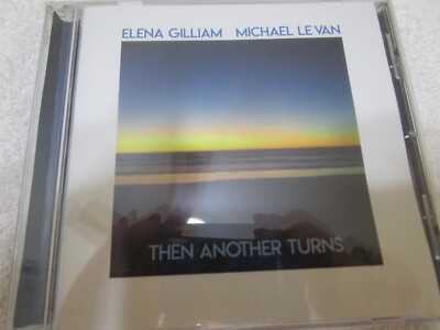 THEN ANOTHER TURNS By Elena Gilliam & Michael Le Van (CD) FREE SHIPPING