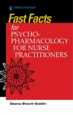 Fast Facts for Psychopharmacology for Nurse Practitioners, Goldin PhD  DNP  APRN