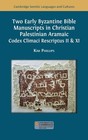 Kim Phillips Two Early Byzantine Bible Manuscripts in Chr (Hardback) (UK IMPORT)