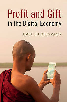 Profit and Gift in the Digital Economy by Dave Elder-Vass PAPERBACK - Image 2