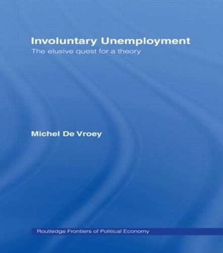 Involuntary Unemployment by Michel de Vroey - 9780415407106