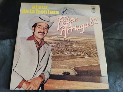 Felipe Arriaga "Al Sur de La Frontera" Original 1982 CBS "Con Grupero"  Tested Lp | eBay
