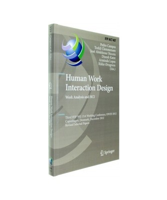 Human Work Interaction Design. Work Analysis and HCI: Third IFIP 13.6 Working Co