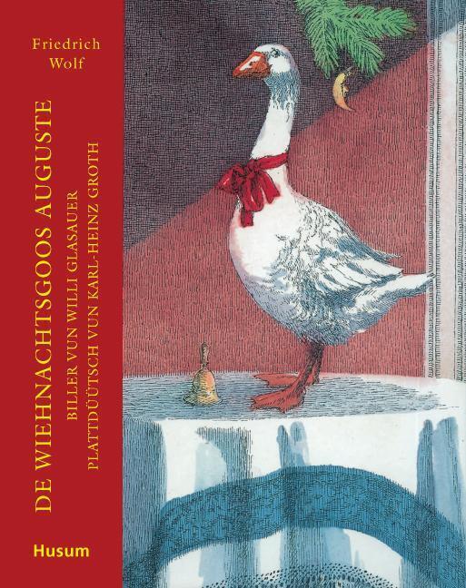 Thumbnail - De Wiehnachtsgoos Auguste | Friedrich Wolf | Buch | Edition Kinderland