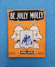 Be JOLLY MOLLY 1909 Edgar LESLIE Al PIANTADOSI Sheet Music!