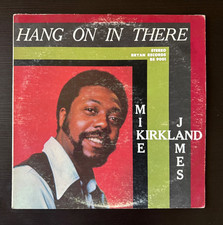 MIKE JAMES KIRKLAND - Hang On In There LP Rare Soul Funk Grail ORIGINAL PRESSING