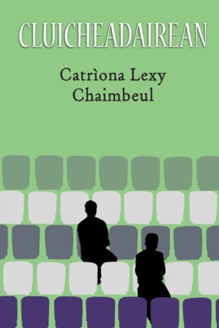 Cluicheadairean by Catriona Lexy Campbell (Paperback Book)