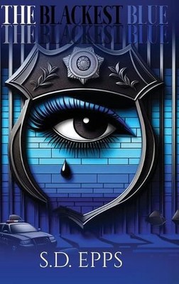 The Blackest Blue by S.D. Epps Hardcover Book