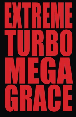 Extreme Turbo Mega Grace