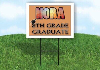 NORA 8th GRADE GRAD 18in x 24in Yard Sign with Stand