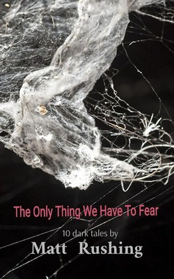 Matt Rushing | The Only Thing We Have To Fear | Taschenbuch | Englisch (2026)