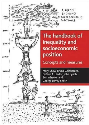 Mary Shaw Bruna Galobardes Debbie A. Law The handbook of inequality (Paperback)