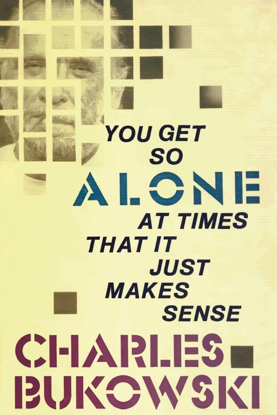 Thumbnail - You Get So Alone At Times Charles Bukowski Taschenbuch Trade Pb