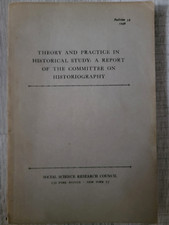 Theory & Practice in Historical Study: Report of the Committee on Historiography