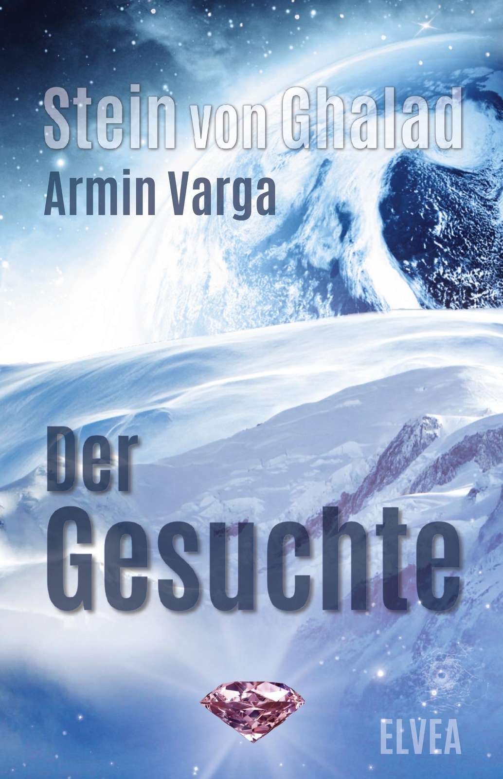 Thumbnail - Stein Von Ghalad: Der Gesuchte - Armin Varga - 9783946751687