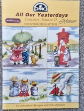DMC "ALL OUR YESTERDAYS" COLLECTORS EDITION II 21 COUNT CROSS STITCH DESIGNS