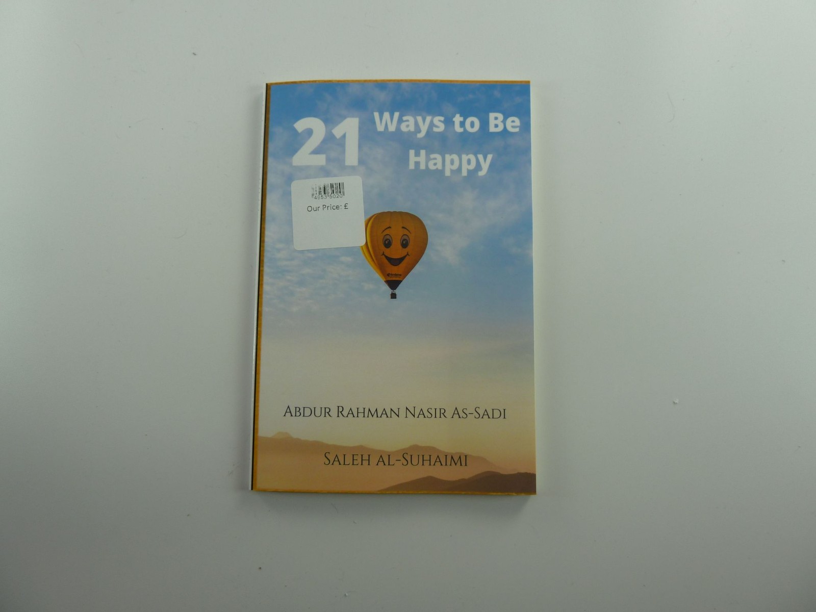21 Ways to Be Happy Book Abdur Rahman Nasir As-Sadi Saleh Al-Suhaimi Paperback