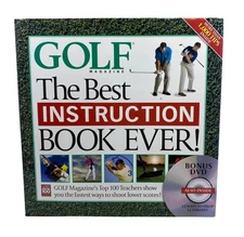 The Best Instruction Book Ever! Golf Magazine's Top 100 Teachers Show You th...