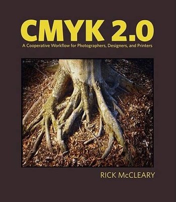 CMYK 2.0: A Cooperative Workflow for Photographers, Designers, and P - GOOD