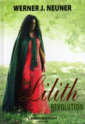 LILITH REVOLUTION - Werner J. Neuner BUCH - NEU