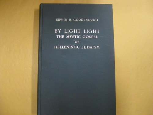 Durch Licht, Licht Das mystische Evangelium des hellenistischen Judentums von Erwin GUT GENUG