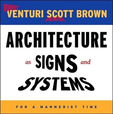 Architecture as Signs and Systems by Robert Venturi HARDBACK 9780674015715