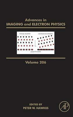 Advances in Imaging and Electron Physics Hawkes Hardback Volume 206