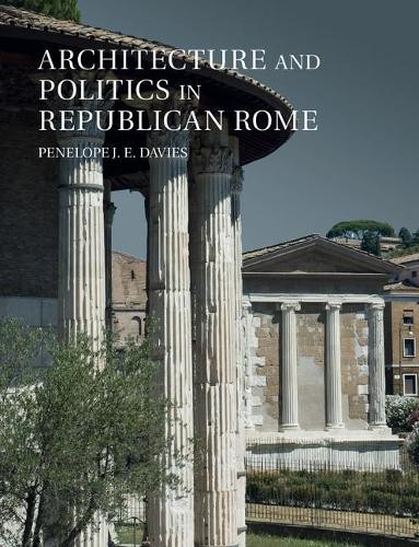 Architecture and Politics in Republican Rome by Penelope J. E... - 9781107476110 - Image 3