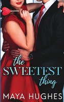 The Sweetest Thing Maya Hughes Taschenbuch Kartoniert / Broschiert Englisch 2021