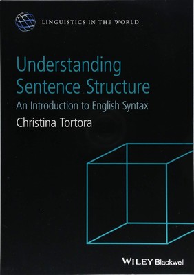 Understanding Sentence Structure: An Introduction to English Syntax (Linguis...