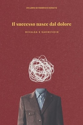 Il successo nasce dal dolore: La storia definitiva di un ragazzo che vuole farce