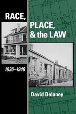 Race, Place, and the Law, 1836-1948 - Paperback, by Delaney David - Good