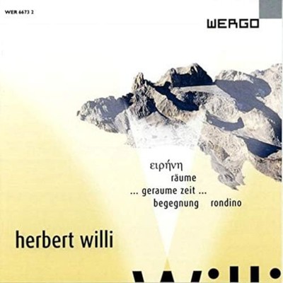 Herbert Willi Herbert Willi: Eirene/Räume/... (CD) Album (UK IMPORT)