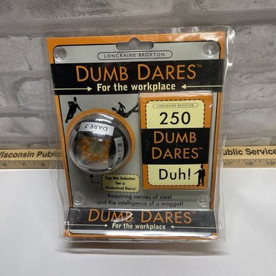 250 Dumb Dares for the Workplace Duh! Loncraine Broxton
