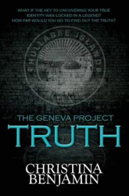 The Geneva Project - Truth (Volume 1) - Paperback By Benjamin, Christina - GOOD