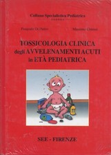Di Pietro TOSSICOLOGIA CLINICA AVVELENAMENTI ACUTI ETÀ PEDIATRICA medicina