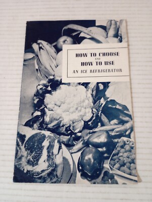 How To Choose And How To Use An Ice Refrigerator Vintage 1937 Booklet