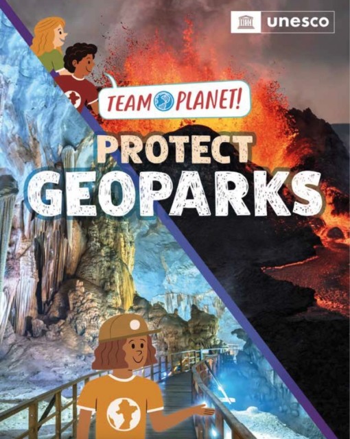 Team Planet Protect Geoparks by Louise Spilsbury HARDBACK 9781445189963