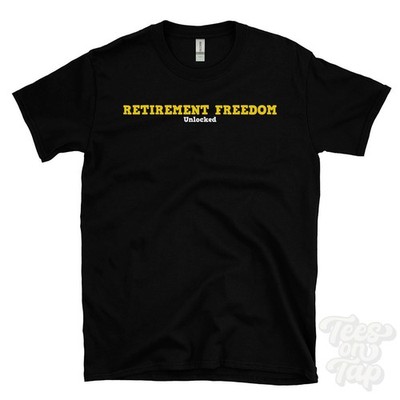 RETIREMENT FREEDOM UNLOCKED T-SHIRT Golden Years | Life After Work